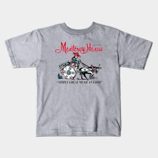 Monterey House Mexican Food Restaurant Kids T-Shirt